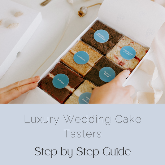 Luxury Wedding Cake Tasters - A Step by Step Guide